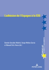L adhésion de l Espagne à la CEE (1977-1986)