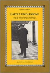 L altra rivoluzione. Gor kij, Lunacarskij, Bogdanov. La «Scuola di Capri» e la «Costruzione di Dio»