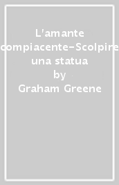 L amante compiacente-Scolpire una statua