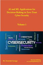 AI and ML Applications for Decision-Making in Zero Trust Cyber Security