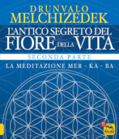 L antico segreto del fiore della vita. 2.