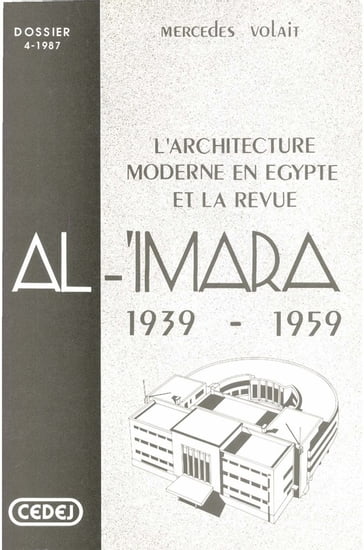 L'architecture moderne en Égypte et la revue Al-'Imara - Mercedes Volait