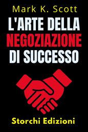 L arte Della Negoziazione Di Successo