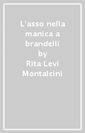 L asso nella manica a brandelli