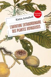 L aventure extraordinaire des plantes voyageuses