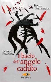 Il bacio dell angelo caduto. La saga completa