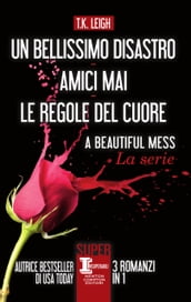 Un bellissimo disastro - Amici mai - Le regole del cuore