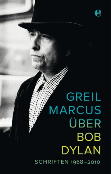 Über Bob Dylan - Marcus Greil