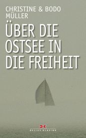 Über die Ostsee in die Freiheit