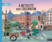 À bicyclette sous l Occupation