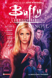 La bocca dell inferno. Buffy Angel. L ammazzavampiri