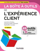 La boîte à outils de l expérience client - 2e éd.