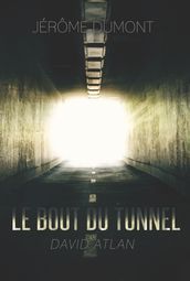 Le bout du tunnel (David Atlan, 1)