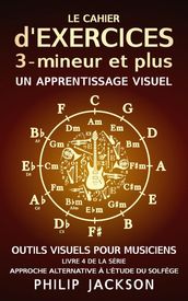 Le cahier d exercices : tome 3 - mineur et plus