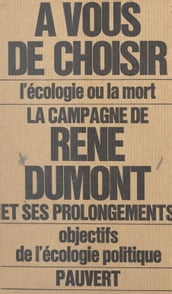 La campagne de René Dumont et du mouvement écologique