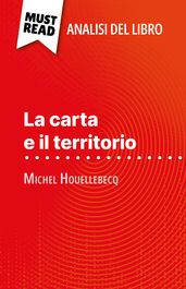 La carta e il territorio di Michel Houellebecq (Analisi del libro)