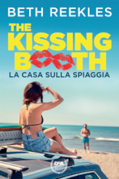 La casa sulla spiaggia. The kissing booth