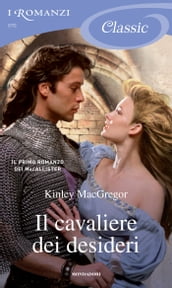 Il cavaliere dei desideri (I Romanzi Classic)