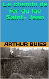 le chemin de fer du lac saint-jean