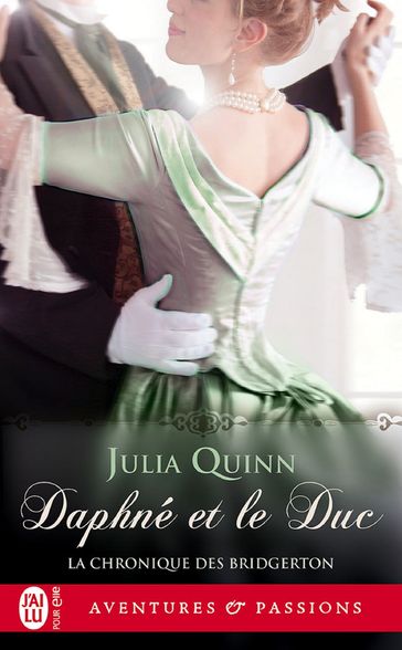 La chronique des Bridgerton (Tome 1) - Daphné et le duc - Quinn Julia