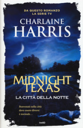 La città della notte. Midnight, Texas