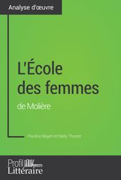L École des femmes de Molière (Analyse approfondie)