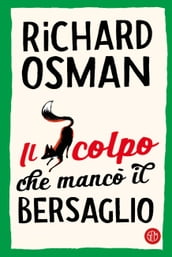 Il colpo che mancò il bersaglio