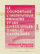 Le colportage, l instituteur primaire et les livres utiles dans les campagnes