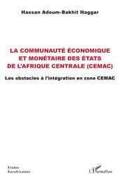 La communauté économique et monétaire des États de l Afrique centrale (CEMAC)