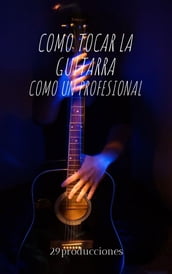 como tocar la guitarra