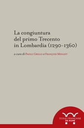 La congiuntura del primo Trecento in Lombardia (1290-1360)