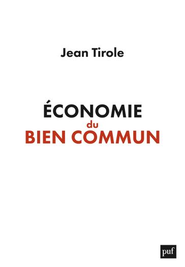 Économie du bien commun - Jean Tirole