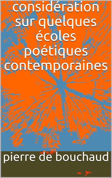 considération sur quelques écoles poétiques contemporaines - Pierre de Bouchaud