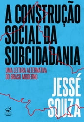 A construção social da subcidadania