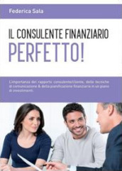 Il consulente finanziario perfetto!