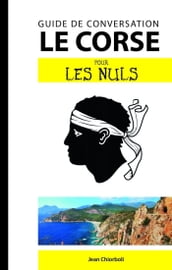 Le corse - Guide de conversation Pour les Nuls, 2ème édition