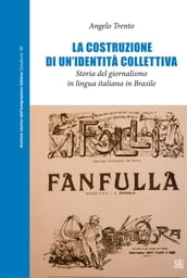 La costruzione di un identità collettiva. Storia del giornalismo in lingua italiana in Brasile