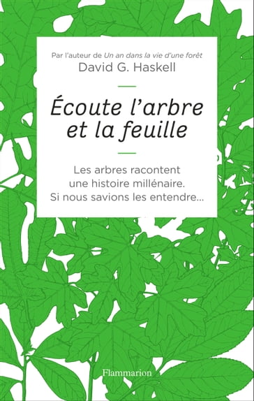 Écoute l'arbre et la feuille - David George Haskell