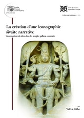 La création d une iconographie sivaïte narrative