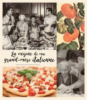 La cuisine de ma grand-mère italienne