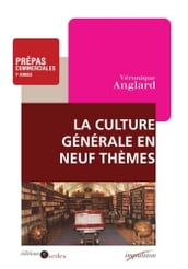 La culture générale en neuf thèmes