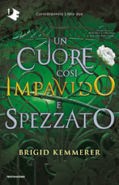 Un cuore così impavido e spezzato. Cursebreakers. Vol. 2