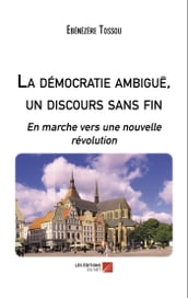 La démocratie ambiguë, un discours sans fin