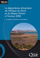 La dépendance alimentaire de l Afrique du Nord et du Moyen-Orient à l horizon 2050