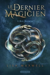 Le dernier magicien (Tome 1) - L Ars Arcana