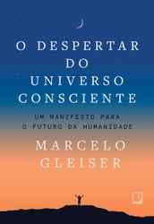 O despertar do universo consciente