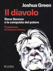 Il diavolo. Steve Bannon e la costruzione del potere