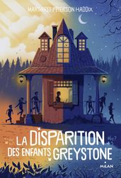 La disparition des enfants Greystone, Tome 01