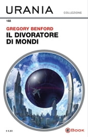 Il divoratore di mondi (Urania)