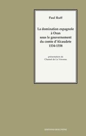 La domination espagnole à Oran sous le gouvernement du comte d Alcaudete, 1534-1558